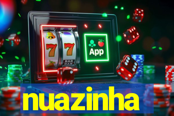 nuazinha