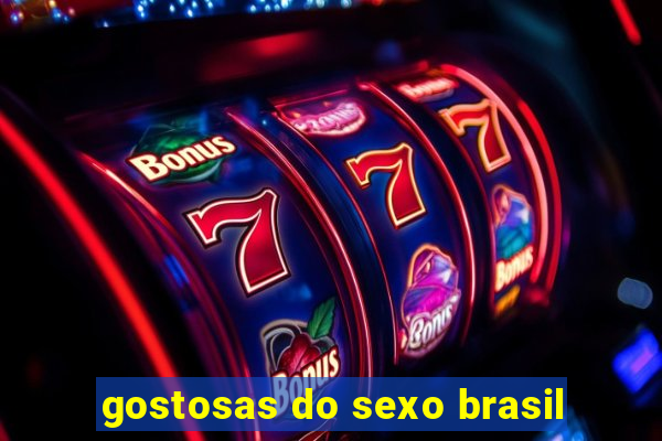 gostosas do sexo brasil