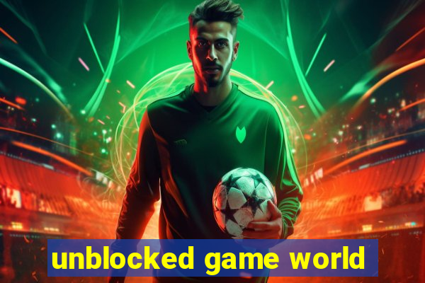 unblocked game world