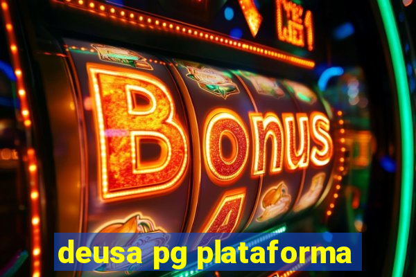 deusa pg plataforma