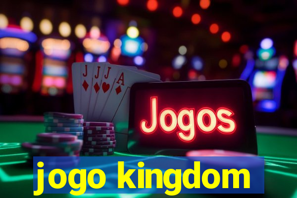 jogo kingdom