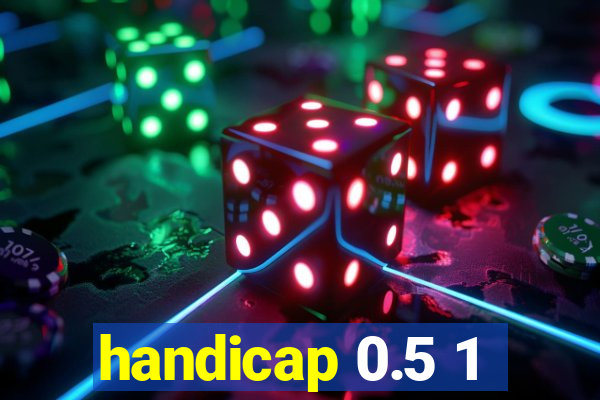 handicap 0.5 1