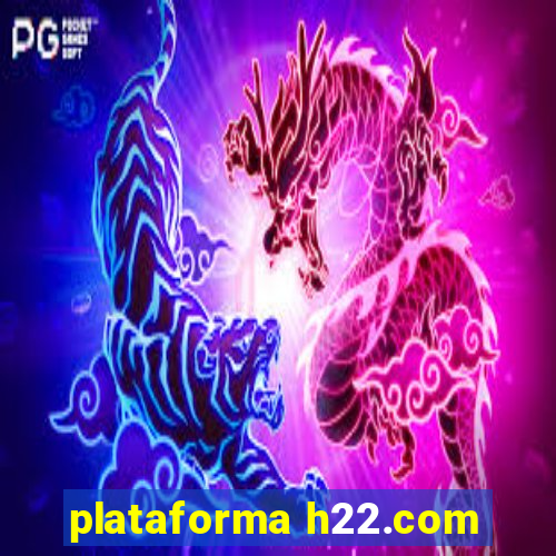 plataforma h22.com