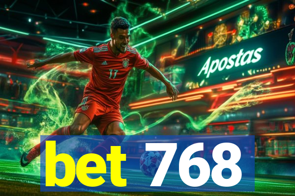 bet 768