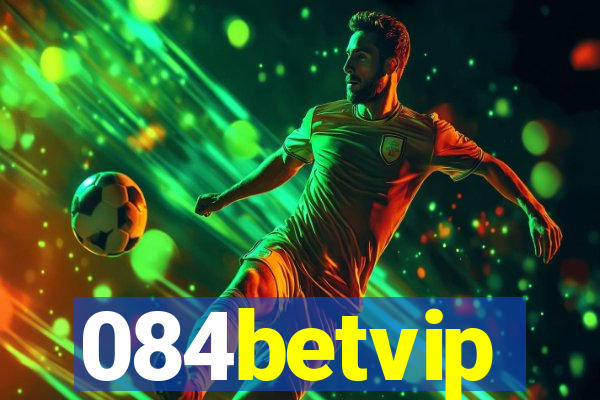 084betvip