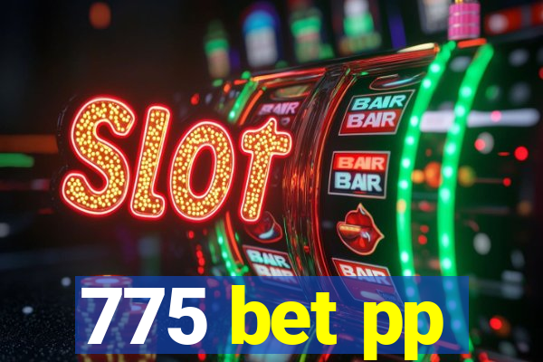 775 bet pp