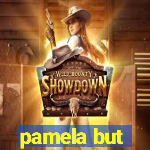 pamela but