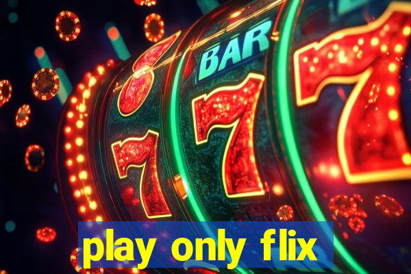 play only flix