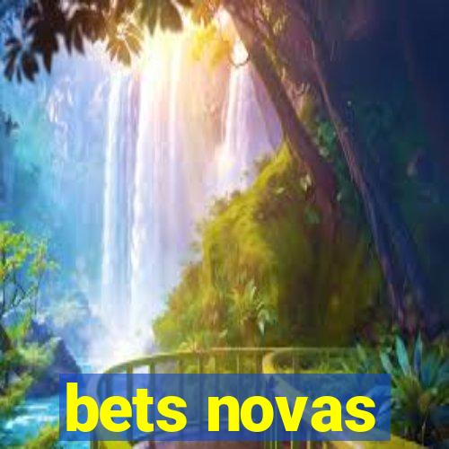 bets novas