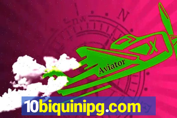 10biquinipg.com