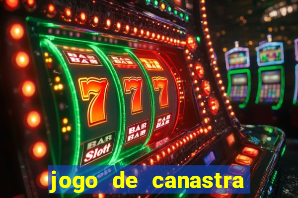 jogo de canastra valendo dinheiro