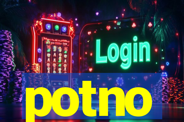 potno