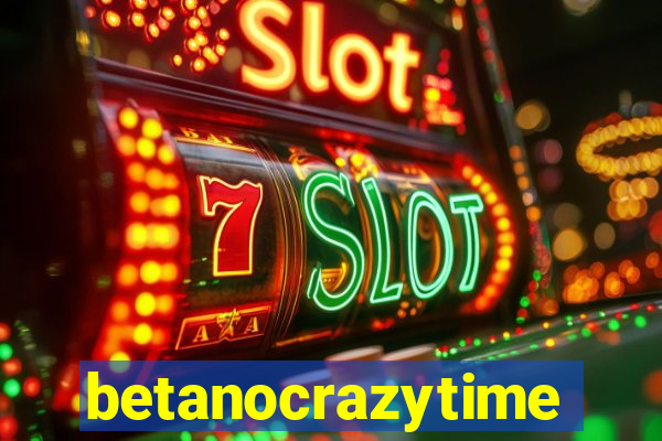 betanocrazytime