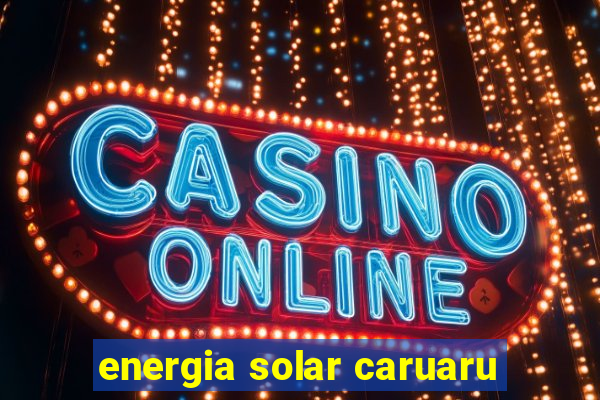 energia solar caruaru