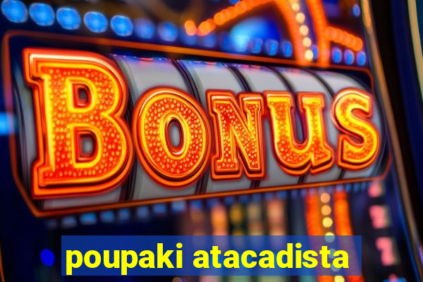 poupaki atacadista