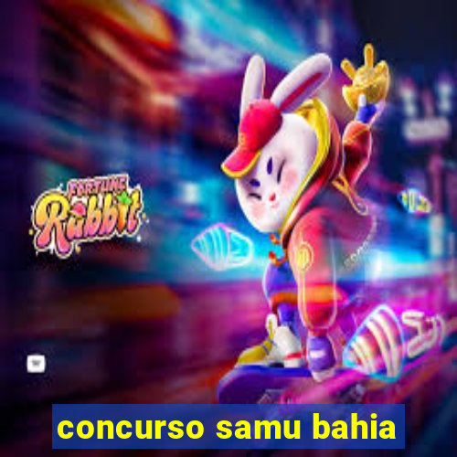 concurso samu bahia