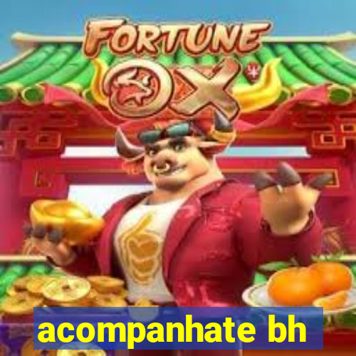 acompanhate bh