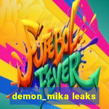 demon_mika leaks