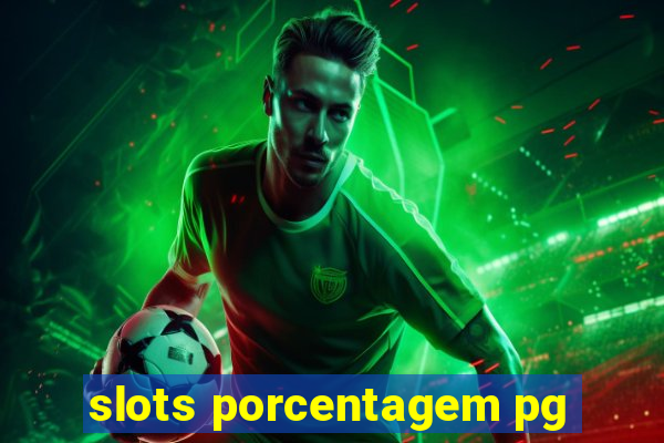 slots porcentagem pg