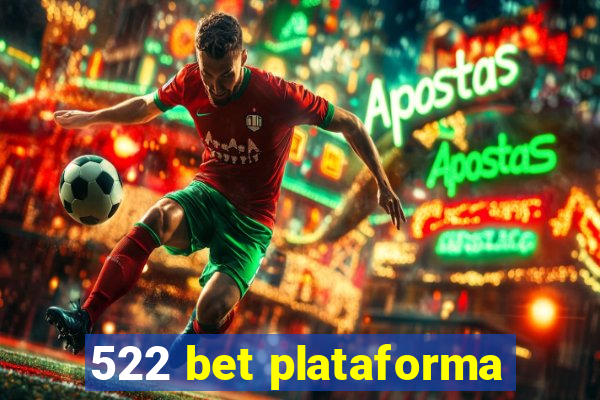 522 bet plataforma