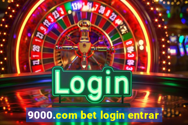 9000.com bet login entrar