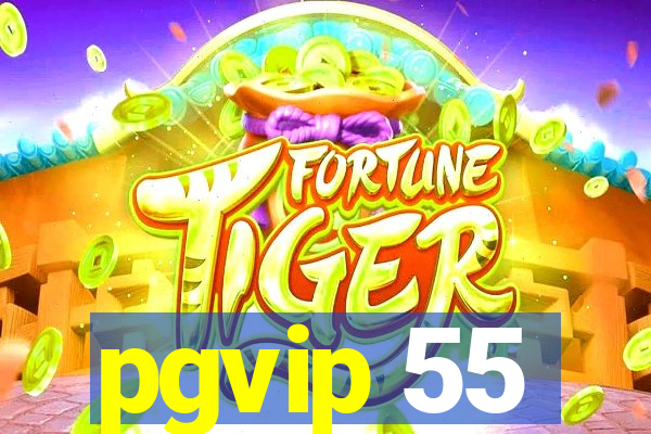 pgvip 55