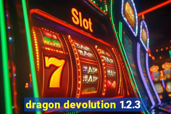 dragon devolution 1.2.3