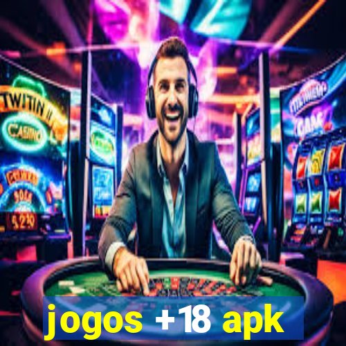 jogos +18 apk