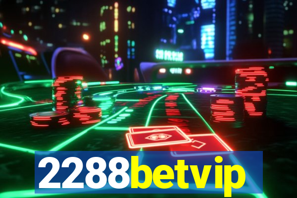 2288betvip