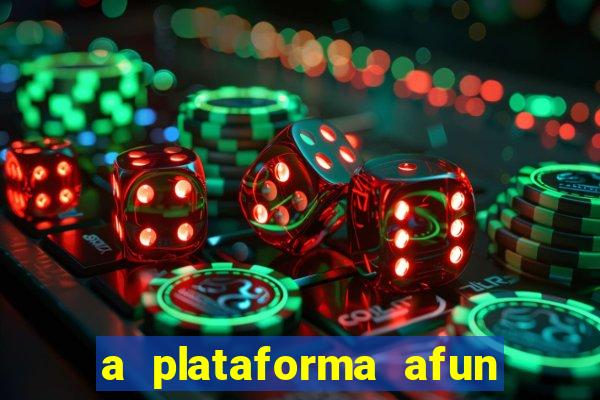 a plataforma afun paga mesmo