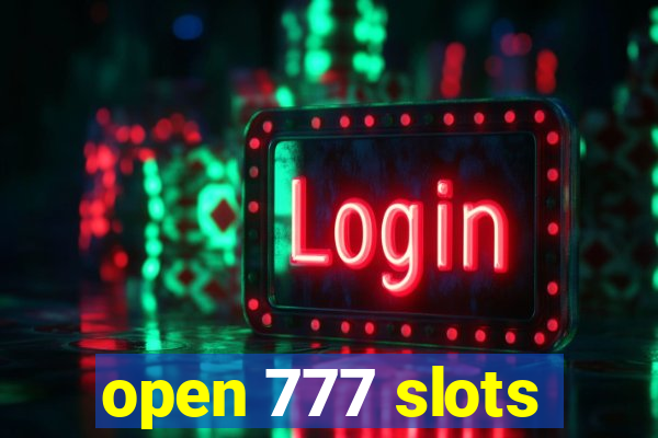 open 777 slots