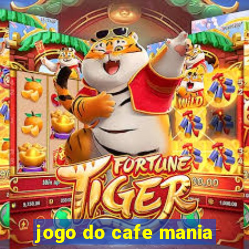 jogo do cafe mania