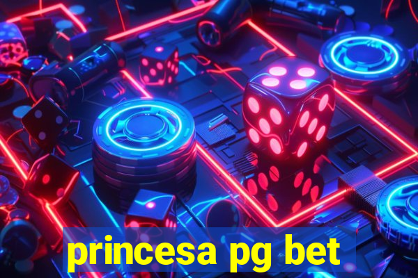 princesa pg bet