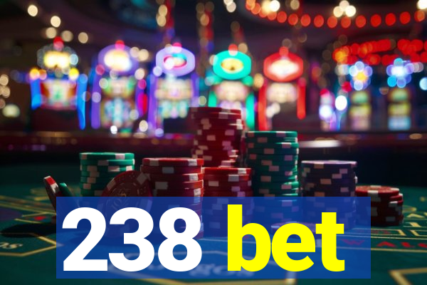 238 bet