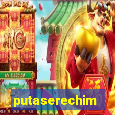 putaserechim