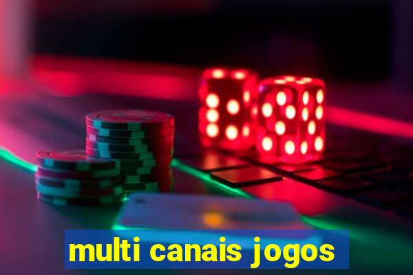 multi canais jogos