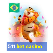 511 bet casino