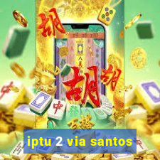 iptu 2 via santos