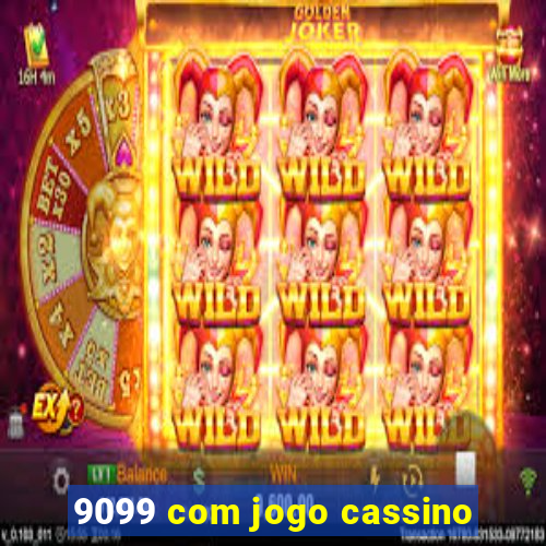 9099 com jogo cassino