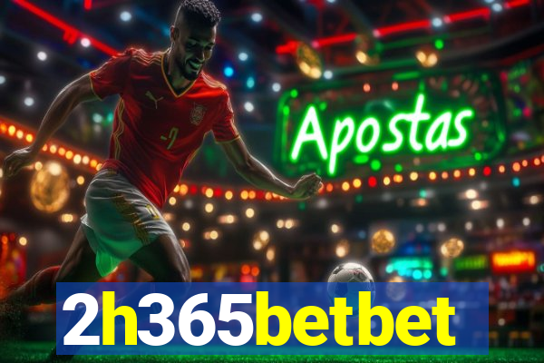 2h365betbet