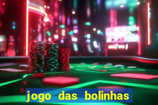 jogo das bolinhas que ganha dinheiro