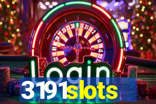 3191slots