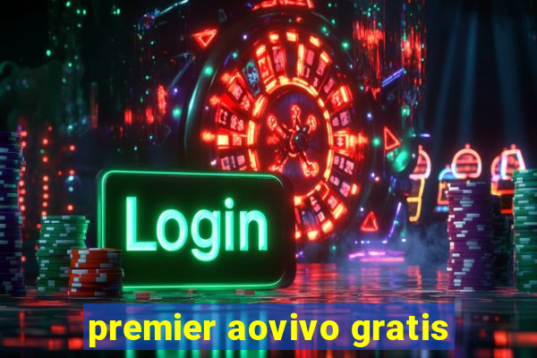 premier aovivo gratis