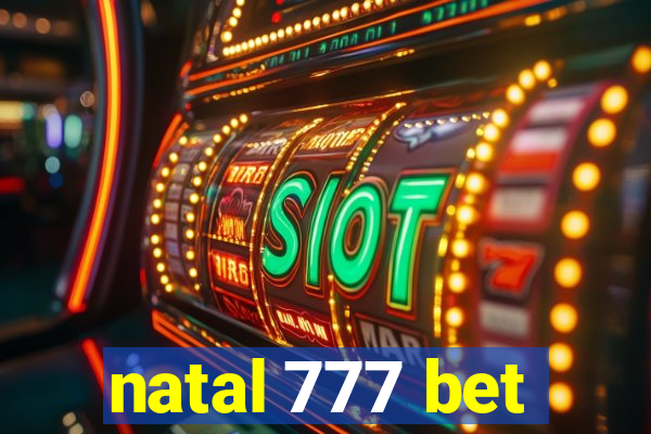 natal 777 bet