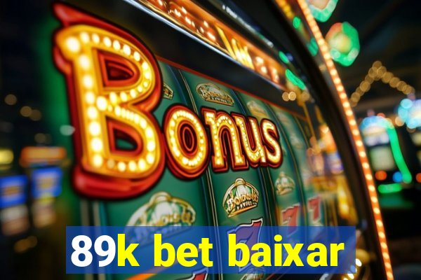 89k bet baixar