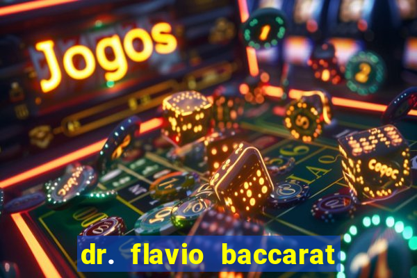 dr. flavio baccarat franco montoro