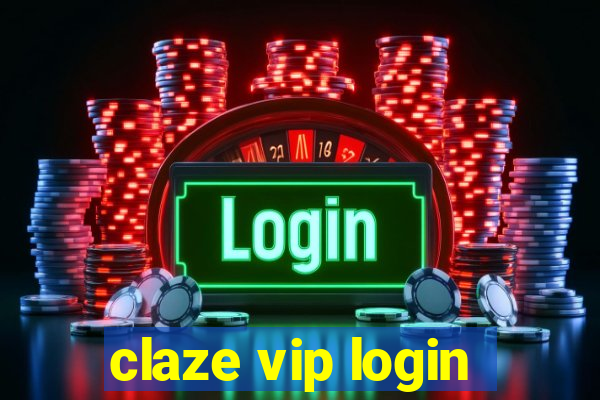 claze vip login