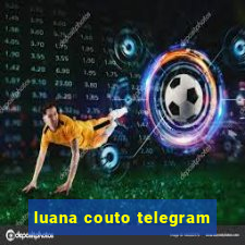 luana couto telegram