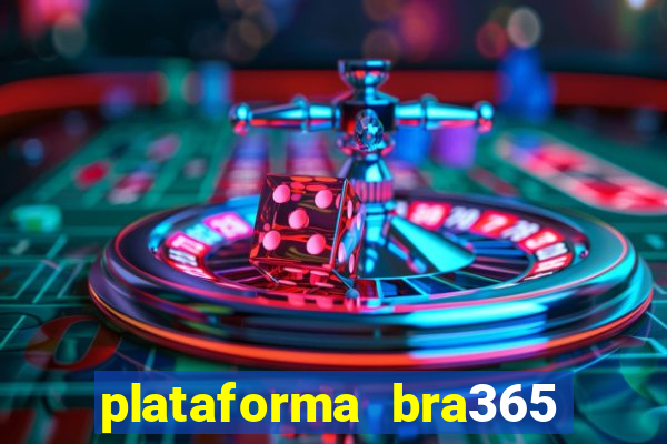 plataforma bra365 é confiável