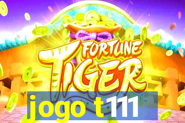 jogo t111